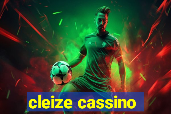 cleize cassino